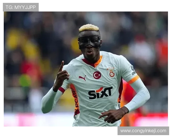 奥斯梅恩半场双响闪耀加拉塔萨雷2-0领先对手展开精彩攻势